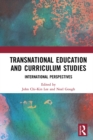 Image for Transnational education and curriculum studies: international perspectives