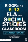 Image for Rigor in the 6-12 ELA and social studies classroom: a teacher toolkit