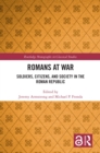 Image for Romans at war: soldiers, citizens and society in the Roman Republic