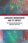 Image for Language Management and Its Impact: The Policies and Practices of Confucius Institutes