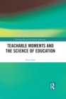 Image for Teachable moments and the science of education