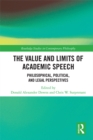 Image for The Value and Limits of Academic Speech: Philosophical, Political, and Legal Perspectives : 109