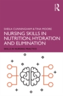Image for Nursing Skills in Nutrition, Hydration and Elimination