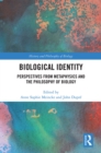 Image for Biological Identity: Perspectives from Metaphysics and the Philosophy of Biology