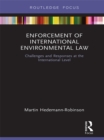 Image for Enforcement of international environmental law: challenges and responses at the international level