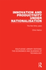 Image for Innovation and productivity under nationalisation: the first thirty years
