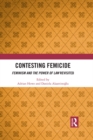 Image for Contesting femicide: feminism and the power of law revisited