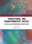 Image for Transitional and transformative justice: critical and international perspectives