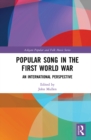 Image for Popular song in the First World War: an international perspective