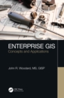 Image for Enterprise GIS: Concepts and Applications