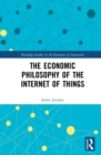 Image for The economic philosophy of the internet of things