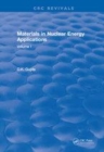 Image for Materials in nuclear energy applicationsVolume II
