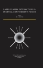 Image for Laser Plasma Interactions 5: Inertial Confinement Fusion: Proceedings of the Forty Fifth Scottish Universities Summer School in Physics, St. Andrews, August 1994