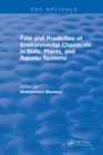 Image for Fate And Prediction Of Environmental Chemicals In Soils, Plants, And Aquatic Systems