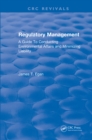 Image for Regulatory Management: A Guide To Conducting Environmental Affairs and Minimizing Liability