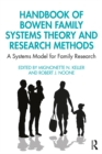 Image for Handbook of bowen family systems theory and research methods: a systems model for family research