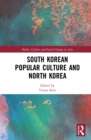 Image for South Korean popular culture and North Korea