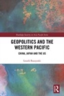 Image for Geopolitics and the Western Pacific  : China, Japan and the US