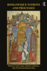 Image for Romanesque patrons and processes: design and instrumentality in the art and architecture of Romanesque Europe