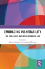 Image for Embracing vulnerability: the challenges and implications for law