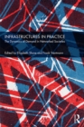Image for Infrastructures in practice: the dynamics of demand in networked societies