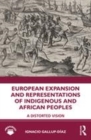 Image for European expansion and representations of Indigenous and African peoples  : a distorted vision