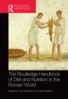 Image for The Routledge handbook of diet and nutrition in the Roman world