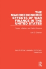 Image for The macroeconomic effects of war finance in the United States: taxes, inflation, and deficit finance