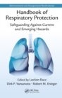 Image for Handbook of respiratory protection: safeguarding against current and emerging hazards