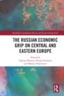Image for The Russian economic grip on central and eastern Europe