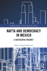 Image for NAFTA and democracy in Mexico: a successful failure?
