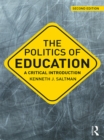 Image for The politics of education: a critical introduction