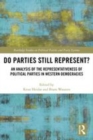 Image for Do parties still represent?: an analysis of the representativeness of political parties in Western democracies