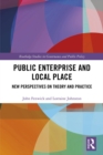 Image for Public Enterprise and Local Place: New Perspectives on Theory and Practice