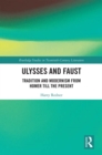 Image for Ulysses and Faust: tradition and modernism from Homer till the present