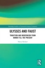 Image for Ulysses and Faust  : tradition and modernism from Homer till the present