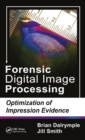 Image for Forensic Digital Image Processing: Optimization of Impression Evidence
