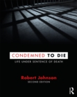 Image for Condemned to die: life under sentence of death