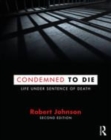 Image for Condemned to die  : life under sentence of death
