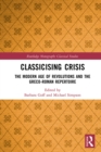 Image for Classicising Crisis: The Modern Age of Revolutions and the Greco-Roman Repertoire