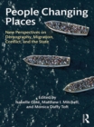 Image for People changing places: new perspectives on demography, migration, conflict, and the state