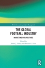 Image for The global football industry: marketing perspectives