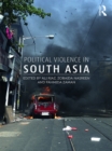Image for Political violence in South Asia