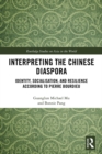 Image for Interpreting the Chinese diaspora: identity, socialisation, and resilience according to Pierre Bourdieu