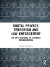 Image for Digital privacy, terrorism and law enforcement: the UK&#39;s response to terrorist communication