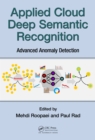 Image for Applied cloud deep semantic recognition: advanced anomaly detection