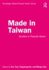 Image for Made in Taiwan: Studies in Popular Music