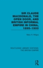 Image for Sir Claude MacDonald, the open door, and British informal Empire in China, 1895-1900