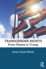 Image for Transgender rights: from Obama to Trump