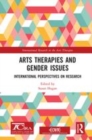 Image for Arts therapies and gender issues  : international perspectives on research